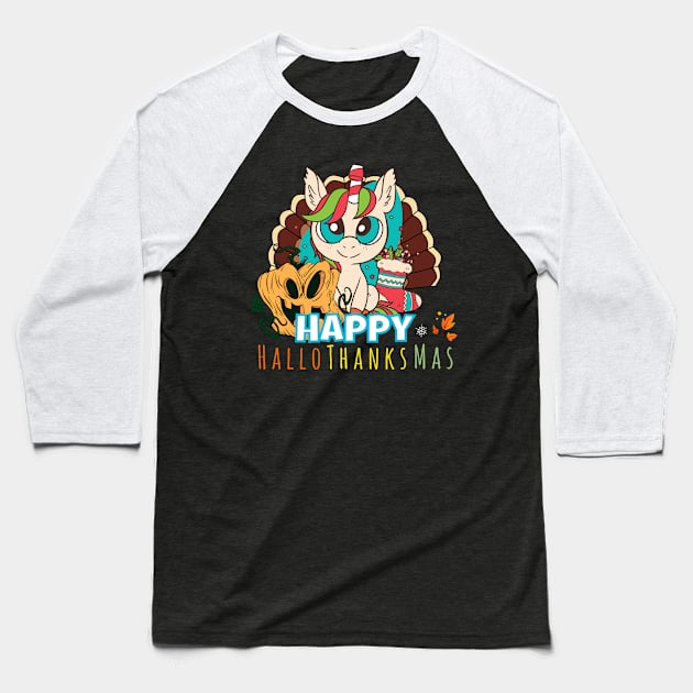 Happy HalloThanksMas Unicorn Funny Halloween Christmas Thanksgiving Baseball T-Shirt by Little Duck Designs